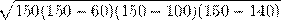  \sqrt{150(150 - 60)(150 - 100)(150 - 140)} 