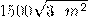 1500 \sqrt{3 \:  \:  \:  {m}^{2} } 